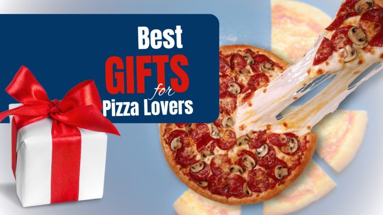 Best Gifts for Pizza Lovers