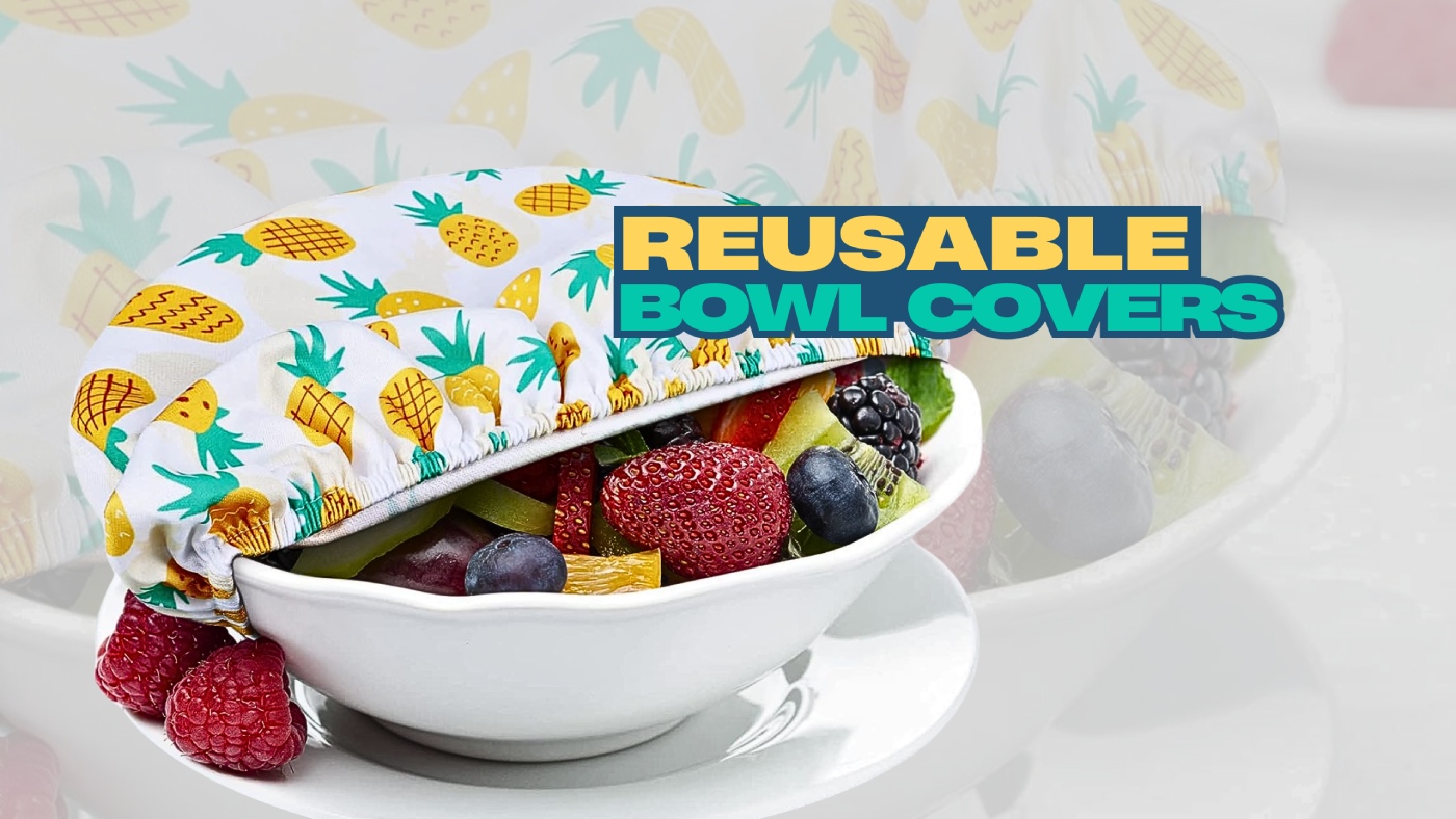 Best Reusable Bowl Covers